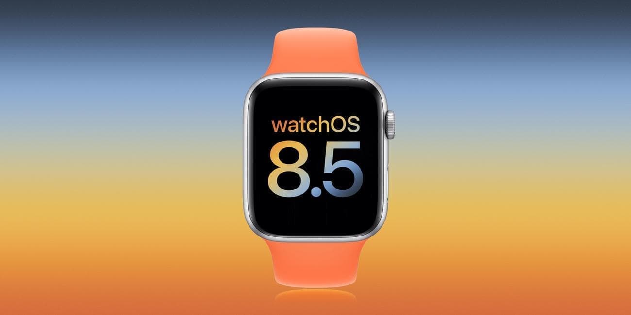 apple watch watch os 8.5 - Η Apple κυκλοφόρησε την watchOS 8.5 με υποστήριξη για εξουσιοδότηση αγορών σε Apple TV, βελτιώσεις ειδοποίησης ακανόνιστου καρδιακού ρυθμού και πολλά άλλα