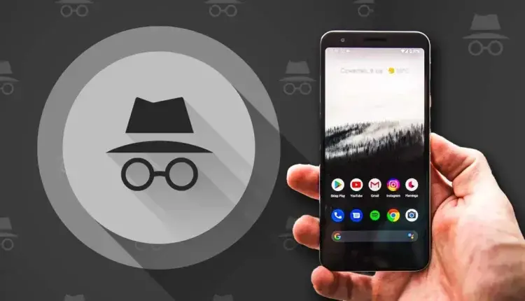 Android: Η Google φέρνει ένα χρήσιμο χαρακτηριστικό γι’ αυτούς που σερφάρουν ανώνυμα