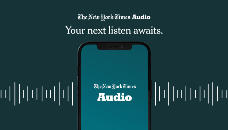 Χρόνια μετά την εξαγορά της Audm, οι New York Times λανσάρουν τη δική τους εφαρμογή ήχου
