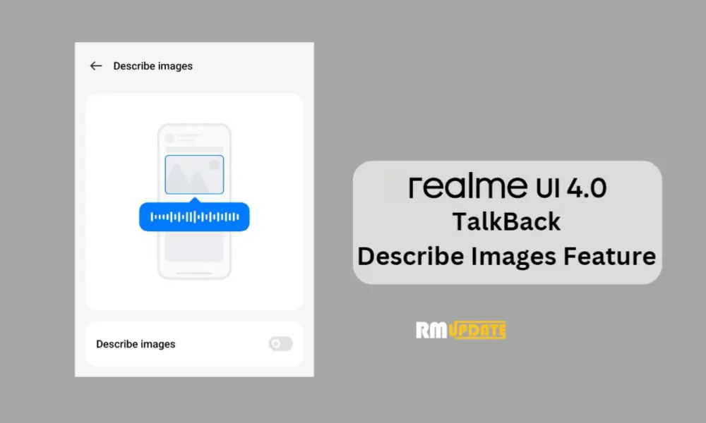 Realme UI 4.0 Talkback Περιγράψτε τη δυνατότητα εικόνας: Στα smartphone Realme
