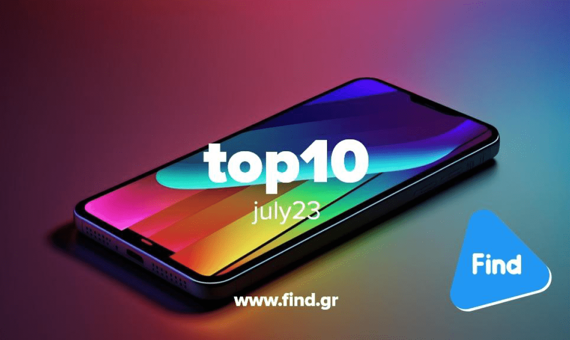 Τοπ 10 σε πωλήσεις smartphones που αγόρασαν οι Έλληνες τον Ιούλιο 2023: Ένα Snapshot από το Find.gr