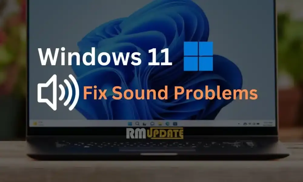 , Πώς να διορθώσετε προβλήματα ήχου στα Windows 11;, TechWar.gr