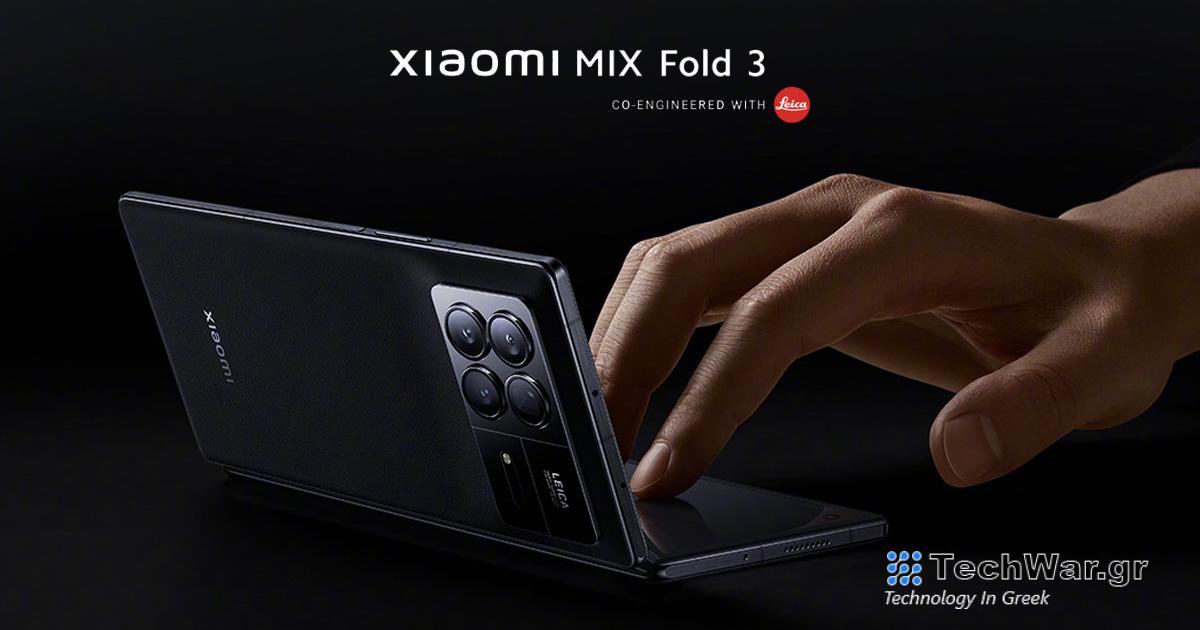 Η αποκλειστική μας κριτική για το Xiaomi MIX Fold 3: Νέα γενιά μεντεσέδων, έως 4 κάμερες Leica, δύο οθόνες OLED 120 Hz και πάχος μόνο 5,26 mm!
