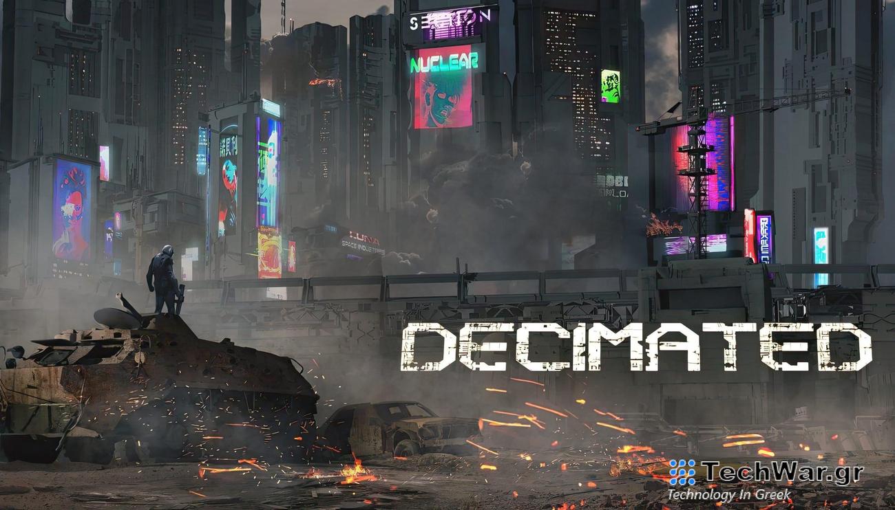 Decimated Q&A - Η Indie Team αποκαλύπτει το διαδικτυακό παιχνίδι Survival Cyberpunk με υποστήριξη FSR3 και προαιρετικό Blockchain
