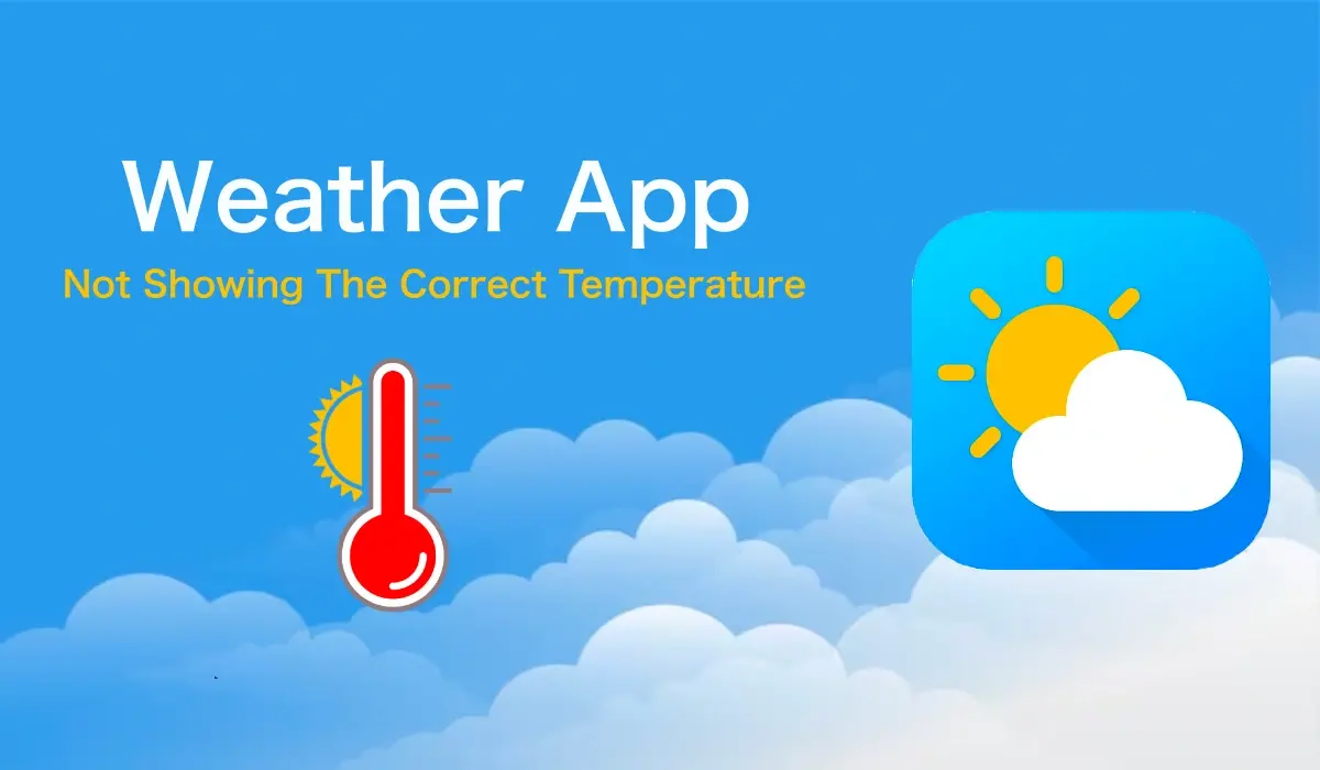 Η εφαρμογή καιρού δεν εμφανίζει τη σωστή θερμοκρασία στο Android, πώς να το διορθώσετε;
