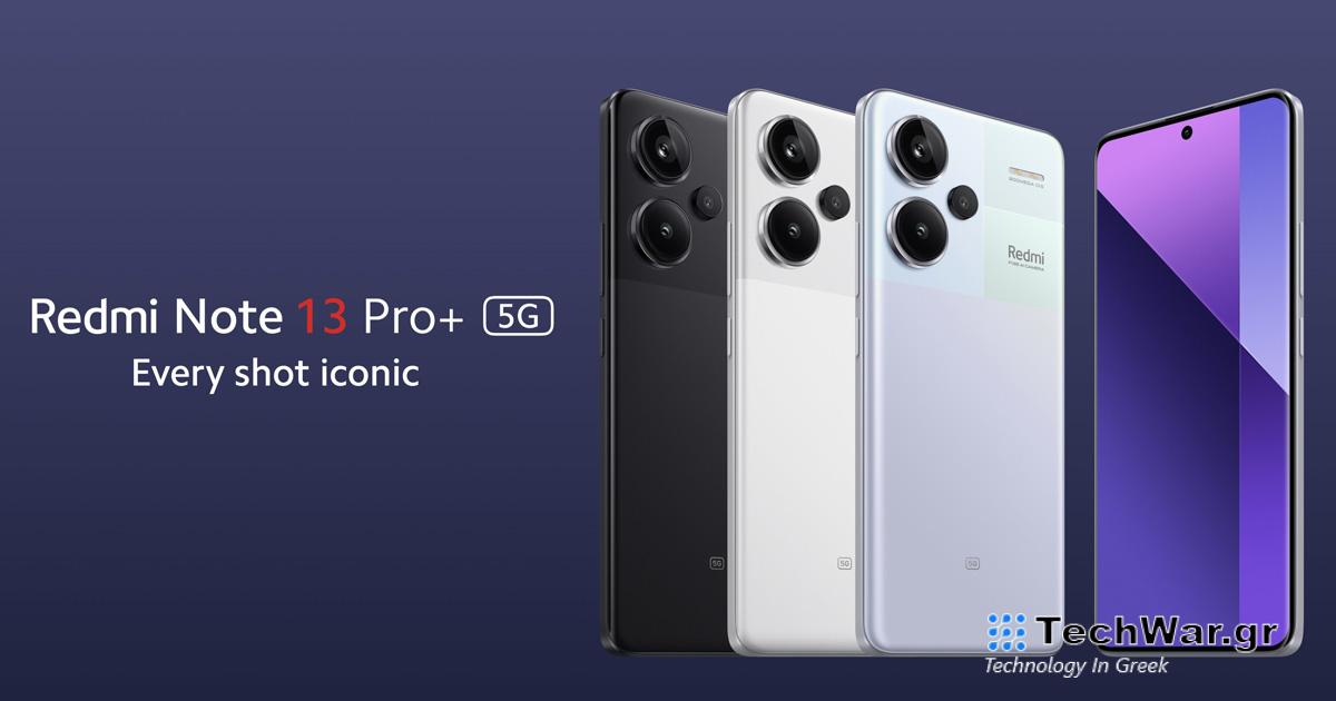 Redmi Note 13 Pro+ 5G σε παγκόσμια έκδοση: Έχουμε τα καλύτερα ΚΟΥΠΟΝΙΑ
