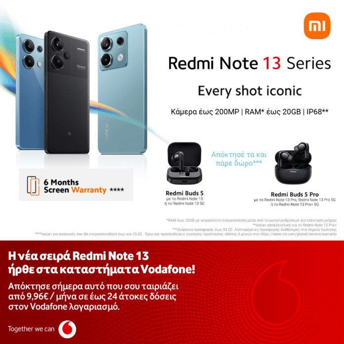 Τα μοναδικά Xiaomi Redmi Note 13 έφτασαν στα καταστήματα Vodafone Τα μοναδικά Xiaomi Redmi Note 13 έφτασαν στα καταστήματα Vodafone και στο Vodafone eShop - Digitaltvinfo.gr