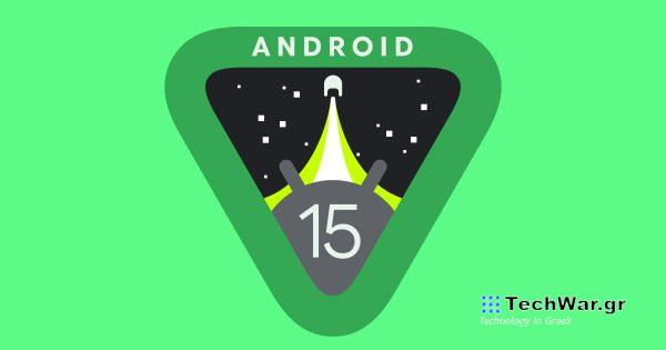 Η πρώτη προεπισκόπηση προγραμματιστή του Android 15 είναι εδώ για το Pixel σας