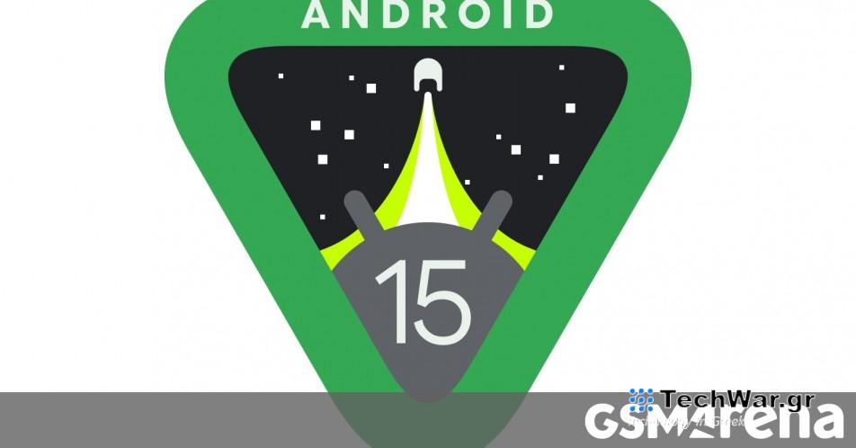 Το Android 15 Developer Preview 1 κυκλοφορεί, η πρώτη Beta φτάνει τον Απρίλιο