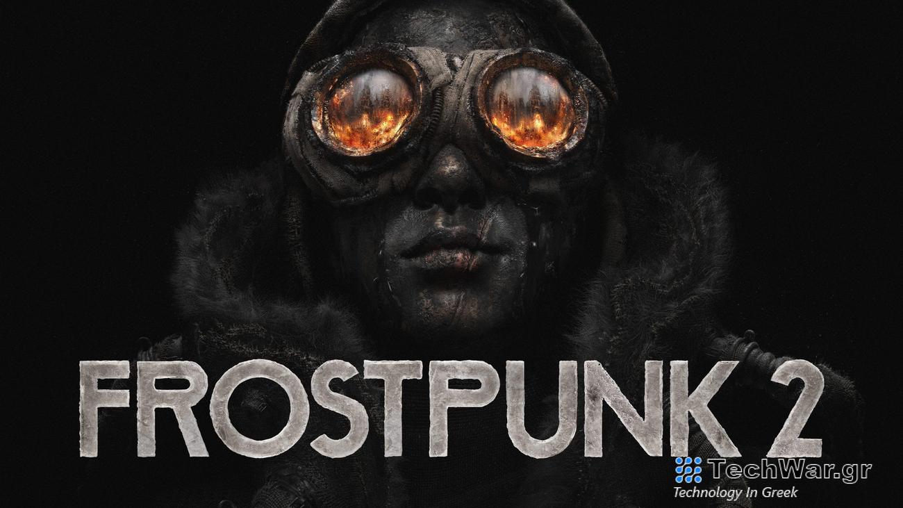 Το Frostpunk 2 κυκλοφορεί στις 25 Ιουλίου για υπολογιστή και θα είναι στο Game Pass την πρώτη μέρα